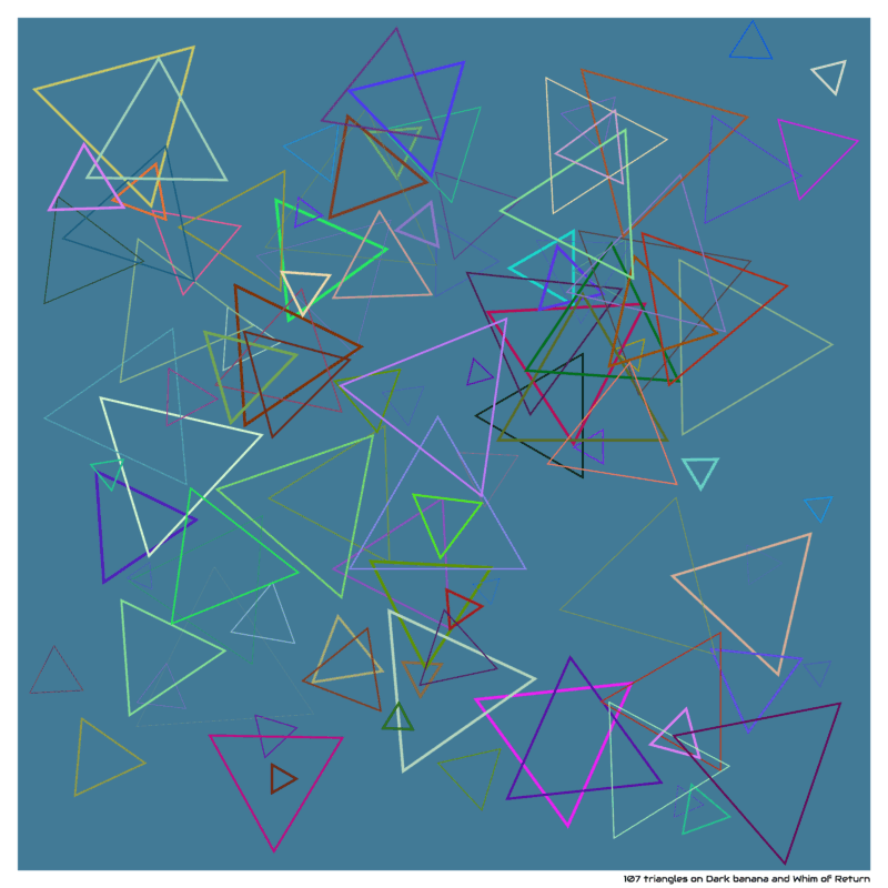 107 triangles on Dark banana and Whim of Return