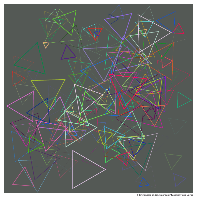 148 triangles on lonely gray of fragment and verse