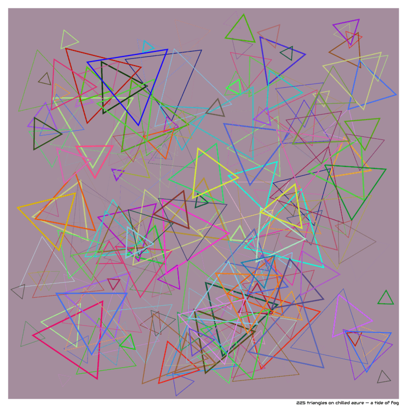 225 triangles on chilled azure — a tide of fog