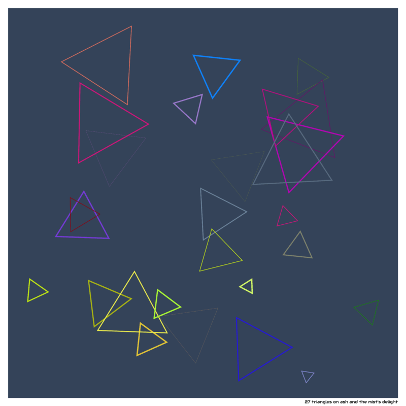 27 triangles on ash and the mist’s delight