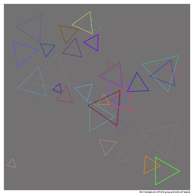 36 triangles on infinite gray and echo of signal