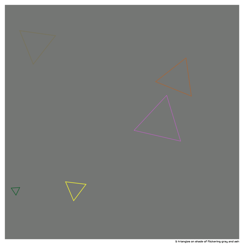5 triangles on shade of flickering gray and ash