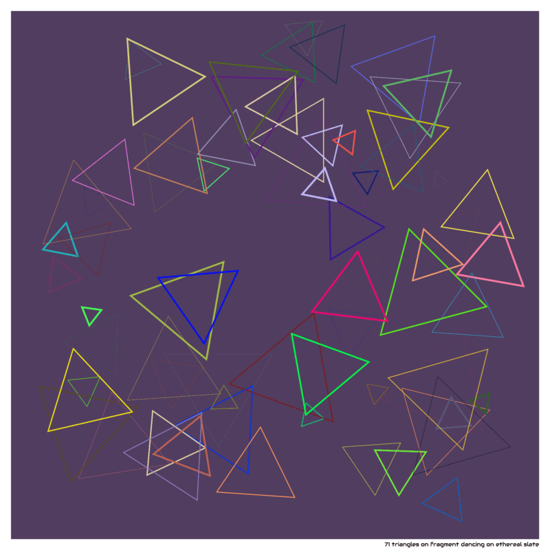 71 triangles on fragment dancing on ethereal slate