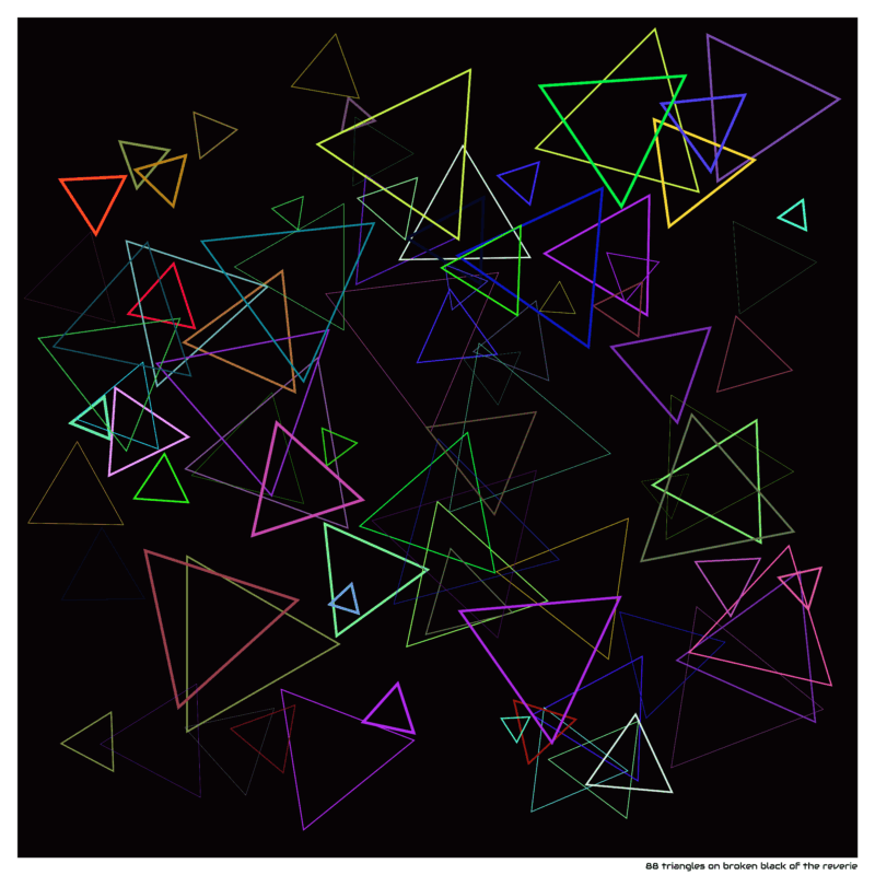 88 triangles on broken black of the reverie