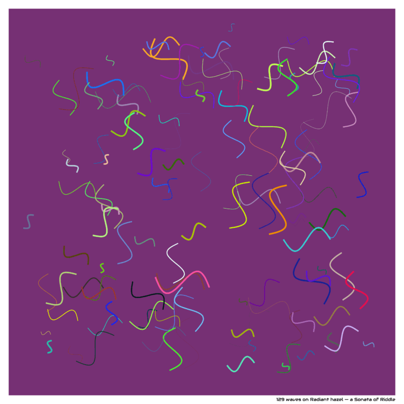 129 waves on Radiant hazel — a Sonata of Riddle