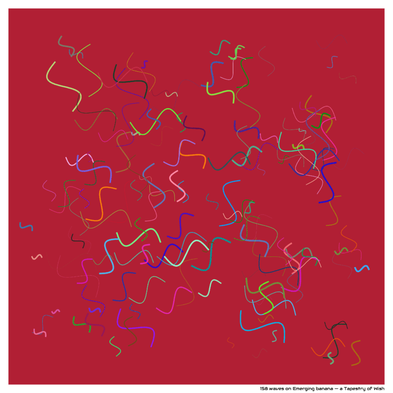 158 waves on Emerging banana — a Tapestry of Wish