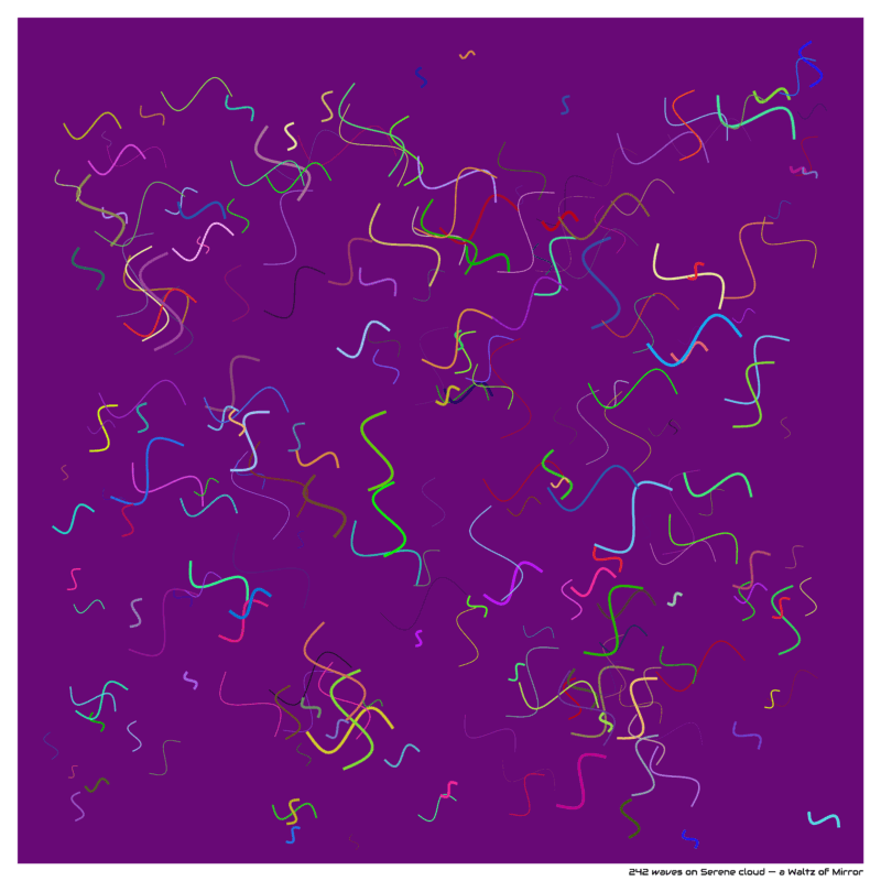 242 waves on Serene cloud — a Waltz of Mirror