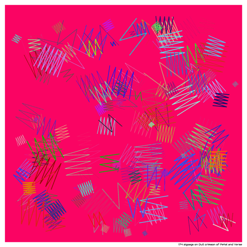 174 zigzags on Dull crimson of Petal and Verse
