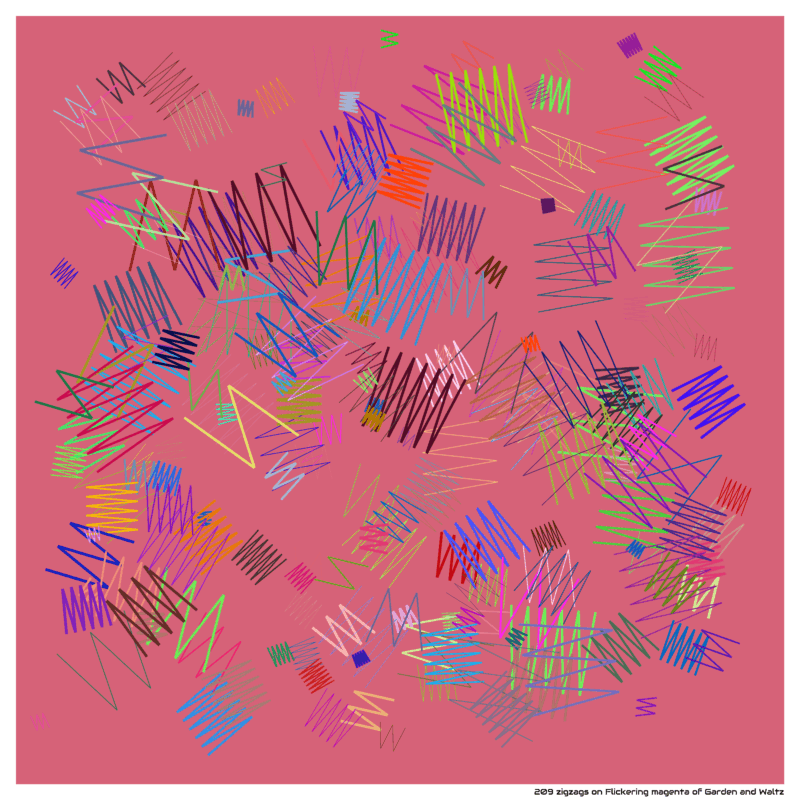 209 zigzags on Flickering magenta of Garden and Waltz