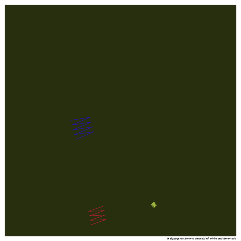 3 zigzags on Serene emerald of Whim and Serenade