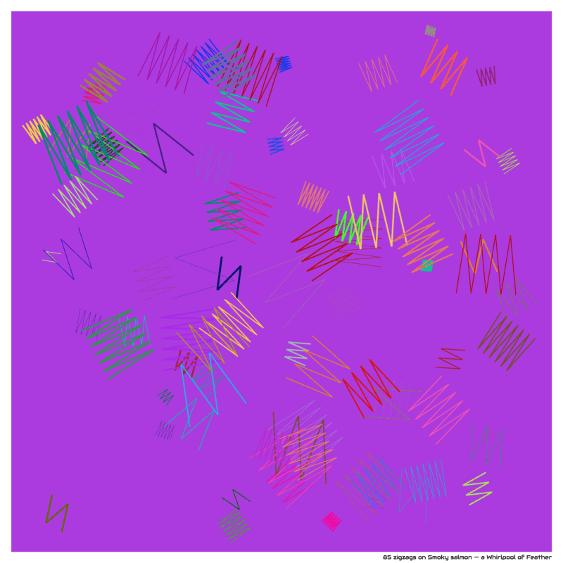 85 zigzags on Smoky salmon — a Whirlpool of Feather