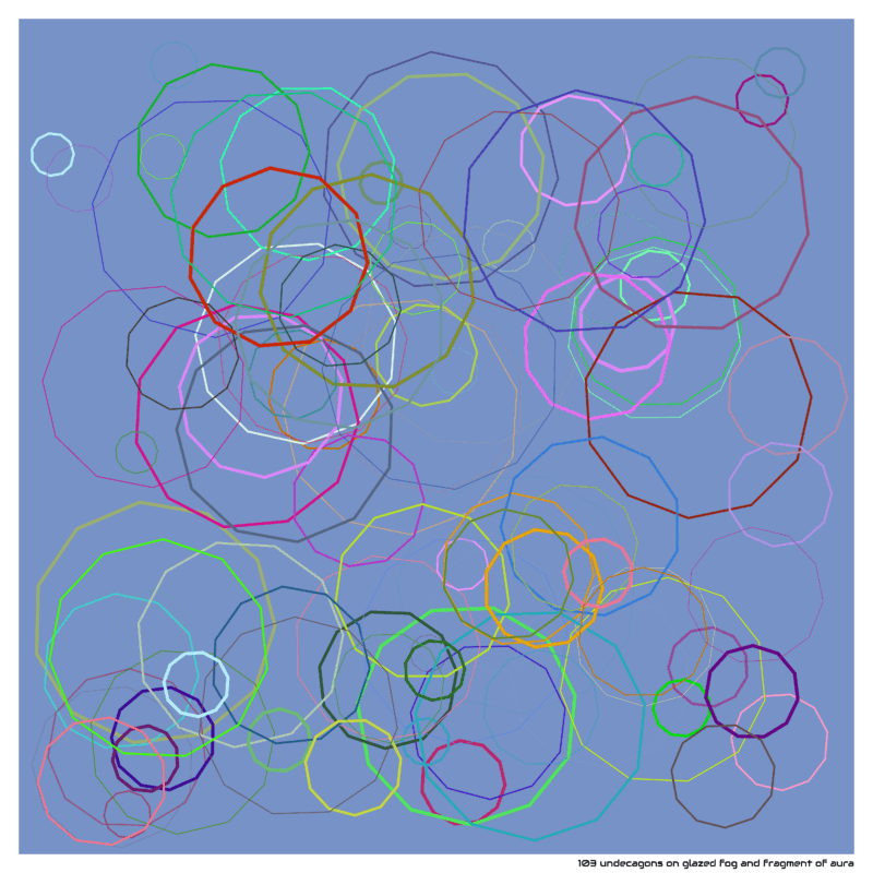 103 undecagons on glazed fog and fragment of aura