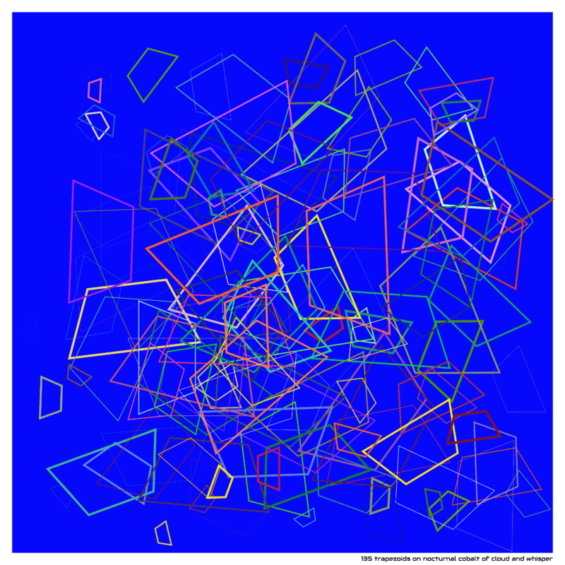 135 trapezoids on nocturnal cobalt of cloud and whisper