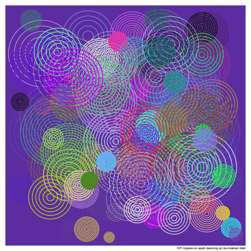 147 ripples on spell dancing on burnished mist