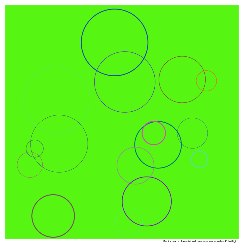 16 circles on burnished lime — a serenade of twilight