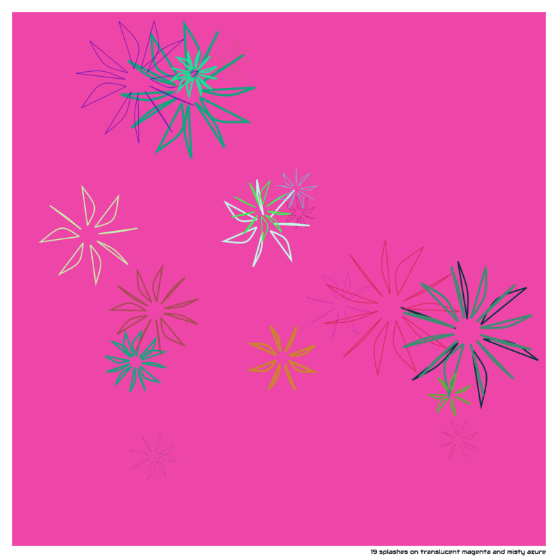 19 splashes on translucent magenta and misty azure