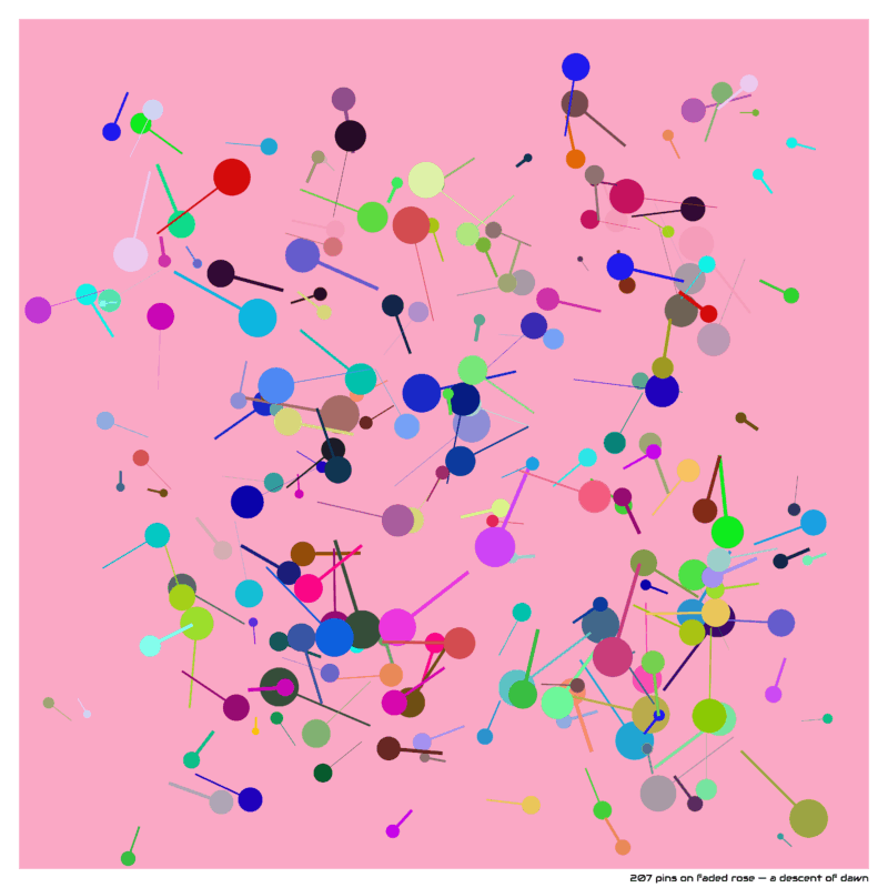 207 pins on faded rose — a descent of dawn
