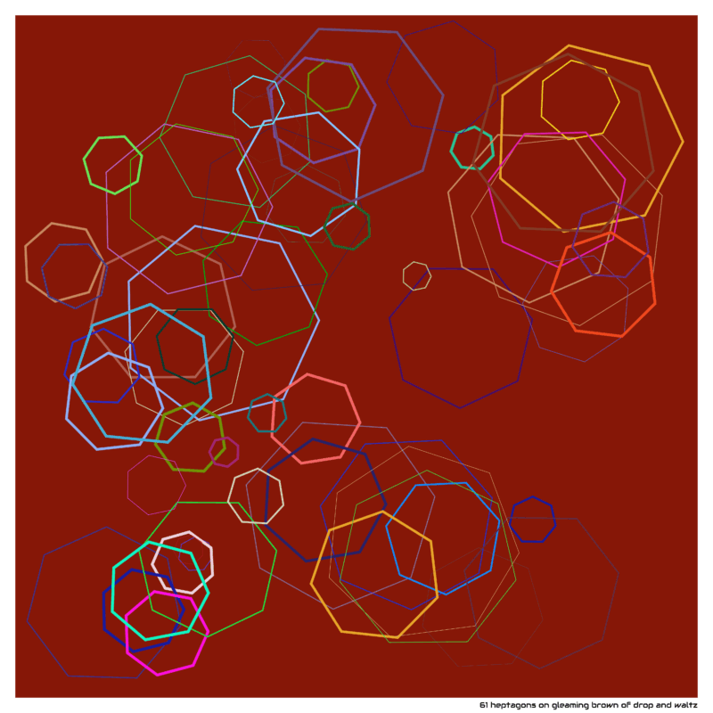 61 heptagons on gleaming brown of drop and waltz