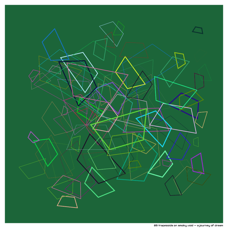 89 trapezoids on smoky void — a journey of dream