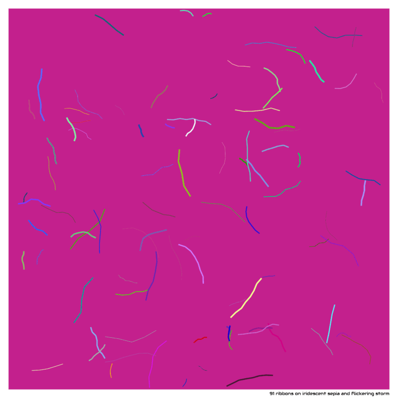 91 ribbons on iridescent sepia and flickering storm