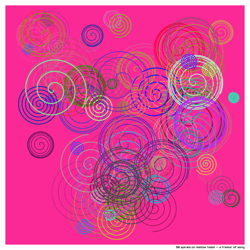 98 spirals on Mellow hazel — a Tremor of Song