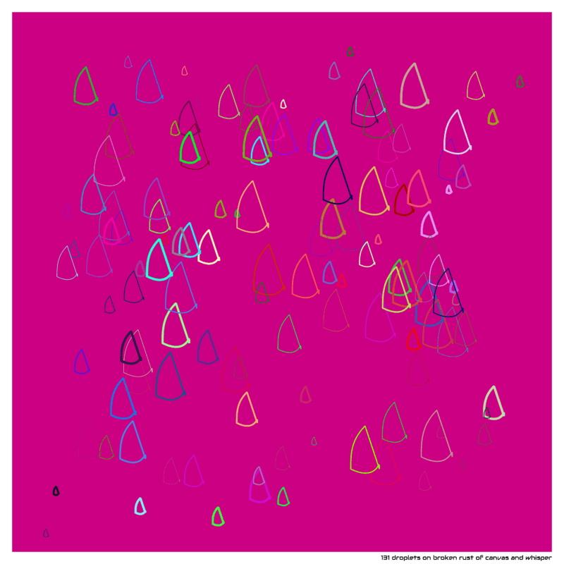 131 droplets brokenrustofcanvasandwhisper