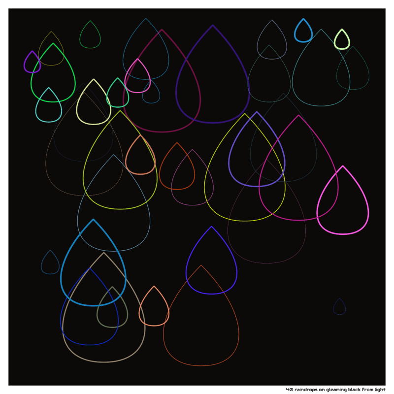 40 raindrops gleamingblackfromlight